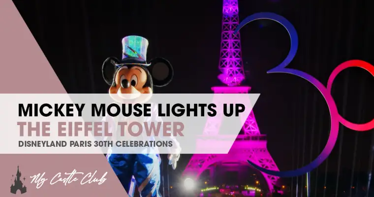 Mickey Mouse Lights Up the Eiffel Tower for the 30th Anniversary of Disneyland Paris
