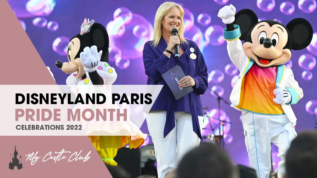 DISNEYLAND PARIS PRIDE MONTH: PRIDE PARTY RECAP AND All YEAR-ROUND CELEBRATIONS