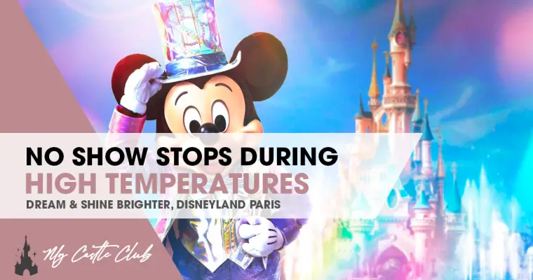 Show Stops will not take place at Disneyland Paris during High Temperatures.