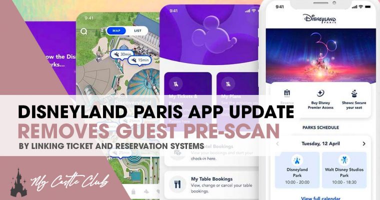 Disneyland Paris App Update Links Park Ticket and Advanced Registration, removing ticket Pre-Scan with Cast Members