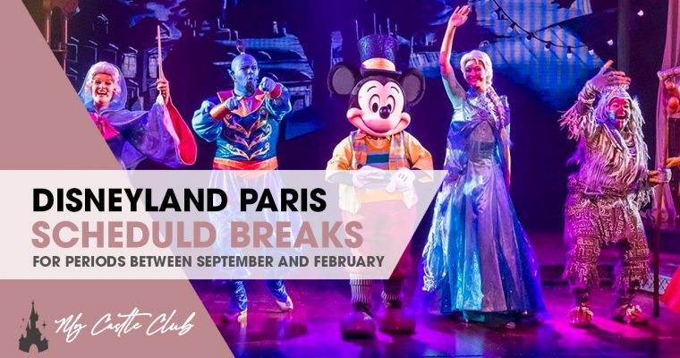 Disneyland Paris shares details on the Scheduled Breaks for its Live Shows and Entertainment