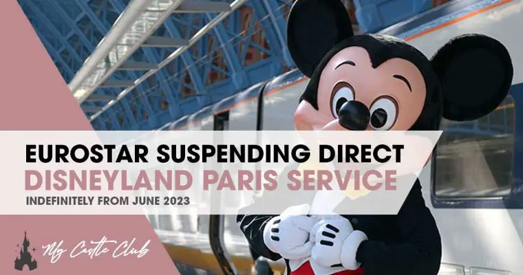 Eurostar Suspending Direct Disneyland Paris Train Service Indefinitely from June 2023