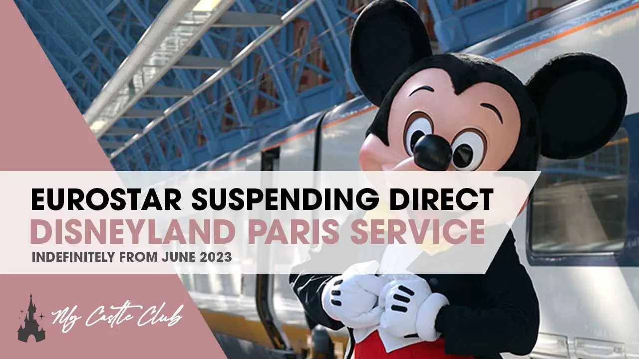 Eurostar Suspending Direct Disneyland Paris Train Service Indefinitely from June 2023
