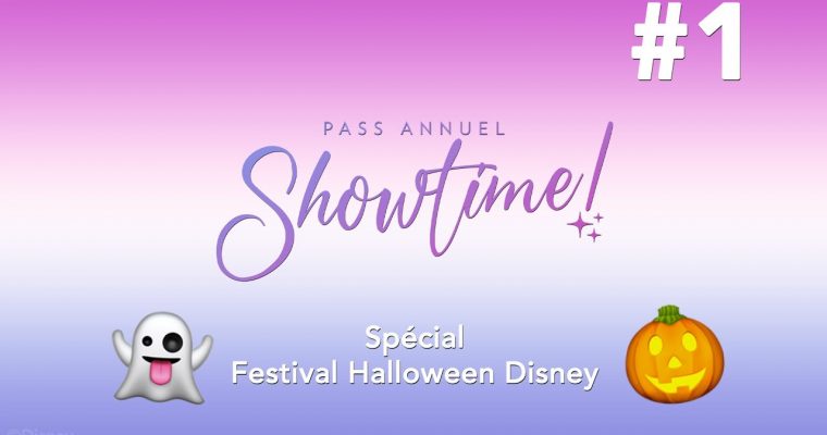 DISNEYLAND PARIS Pass Annuel Showtime Season 2 Episode 5: Disney Halloween Festival