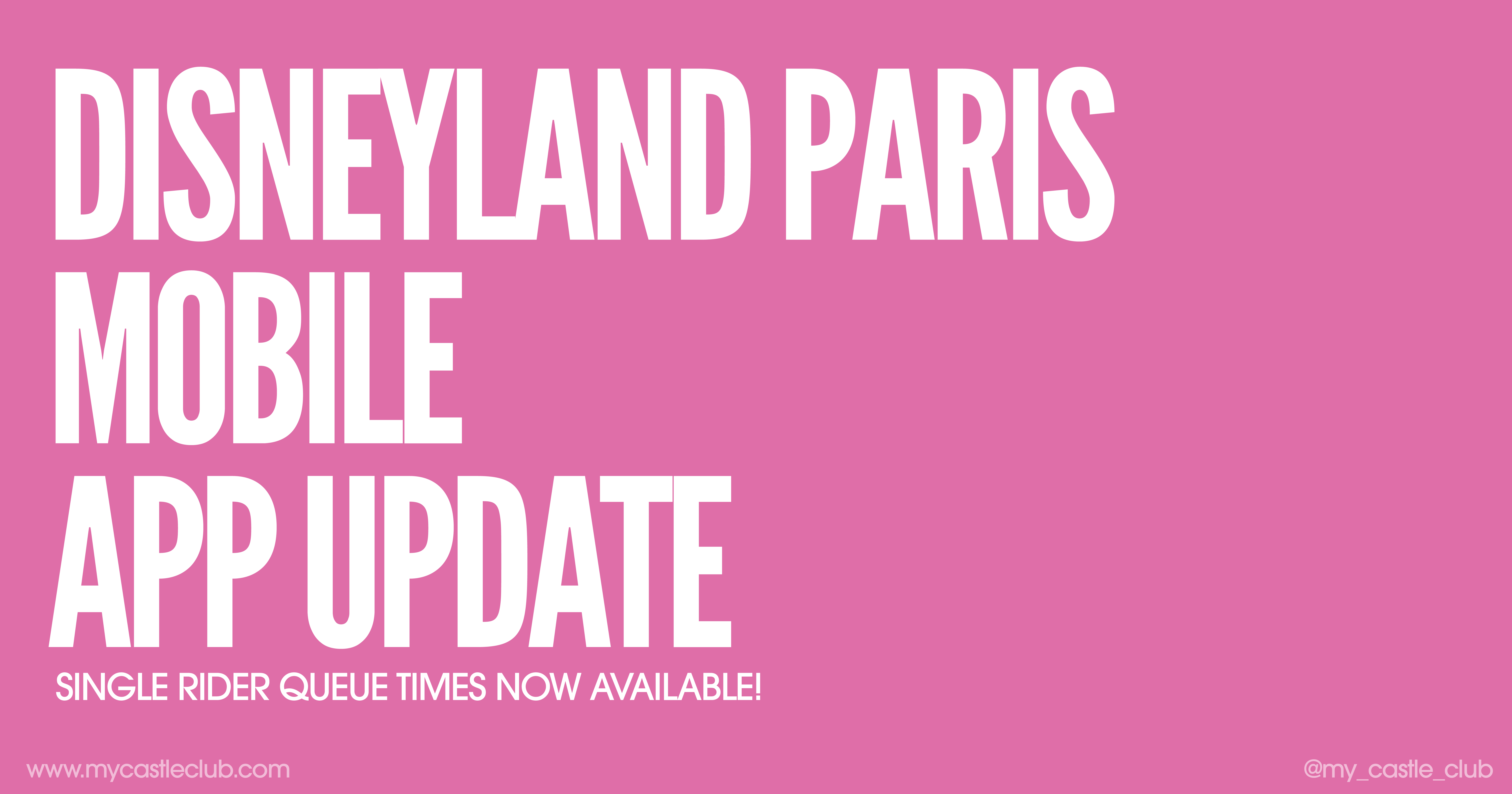 Disneyland Paris Mobile App Update: Single Rider Queue Times!