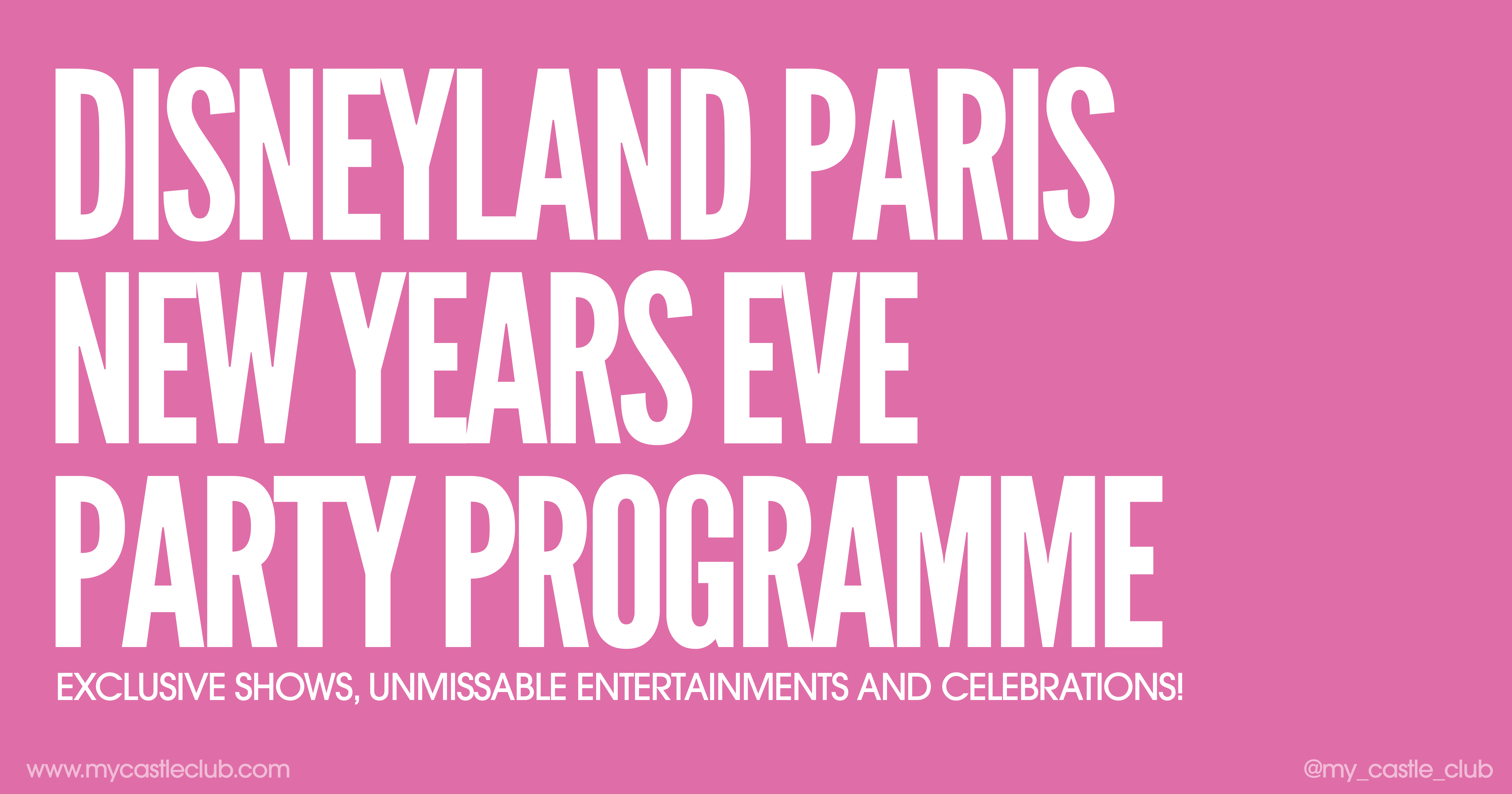 Disneyland Paris New Years Eve Party Programme Released 2022!